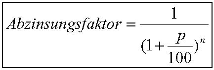 Abzinsfaktor = 1 durch (1+P durch 100) hoch n